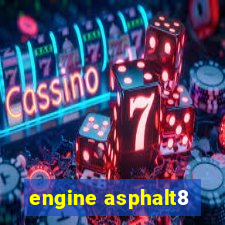 engine asphalt8