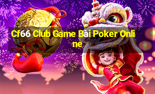 Cf66 Club Game Bài Poker Online