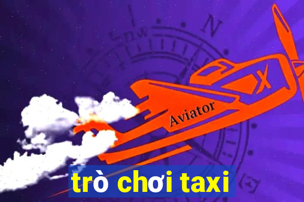 trò chơi taxi