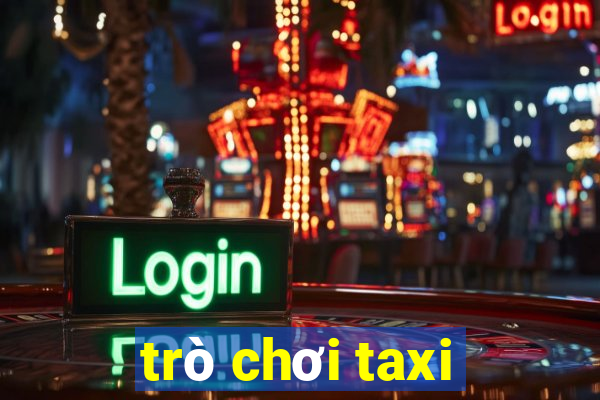 trò chơi taxi