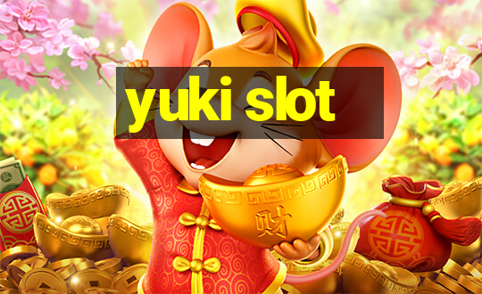 yuki slot