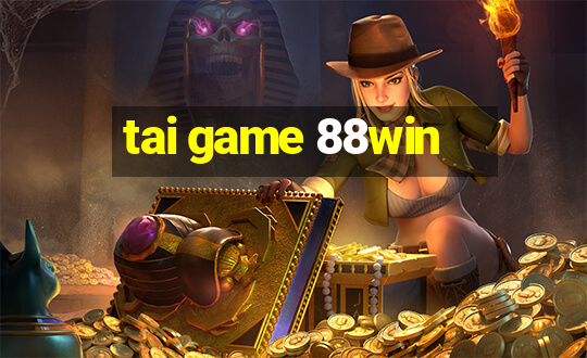 tai game 88win