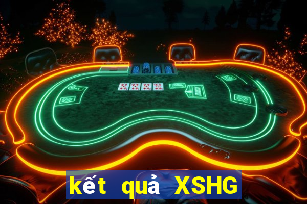 kết quả XSHG ngày 12