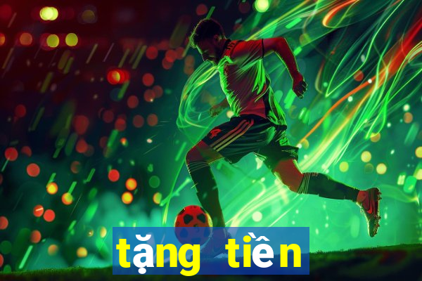 tặng tiền cược miễn phí