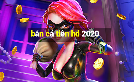 bắn cá tiên hd 2020