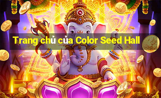 Trang chủ của Color Seed Hall