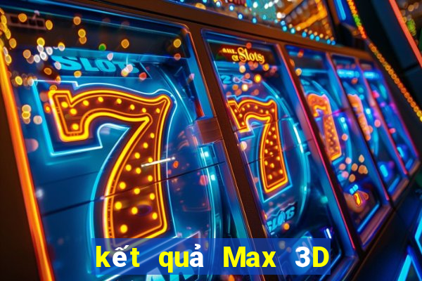 kết quả Max 3D ngày 16