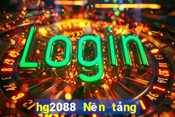 hg2088 Nền tảng chính thức của