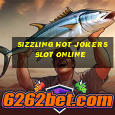 sizzling hot jokers slot online