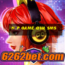 nạp game qua sms