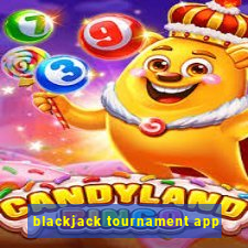 blackjack tournament app