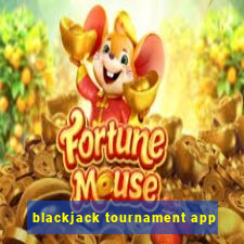 blackjack tournament app