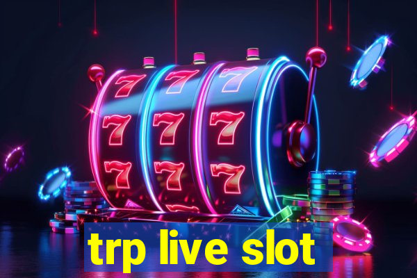 trp live slot