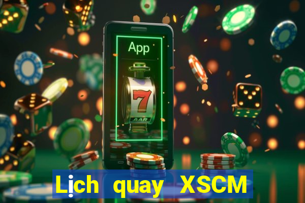 Lịch quay XSCM Chủ Nhật