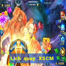 Lịch quay XSCM Chủ Nhật