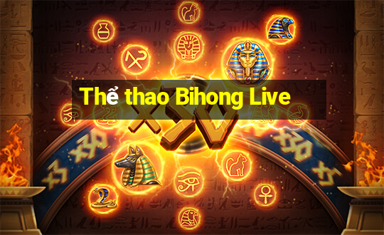 Thể thao Bihong Live