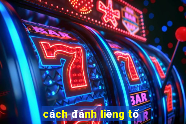 cách đánh liêng tố