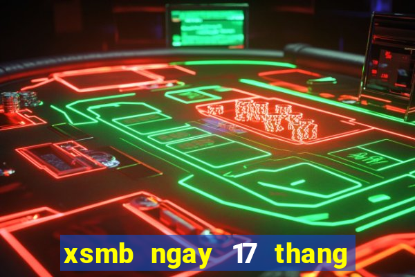 xsmb ngay 17 thang 1 nam 2024