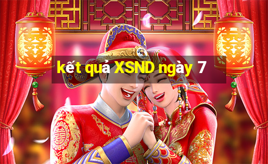 kết quả XSND ngày 7