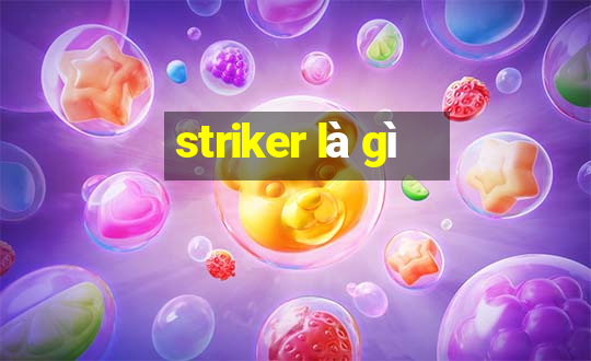 striker là gì