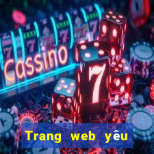 Trang web yêu thích thắng tiền