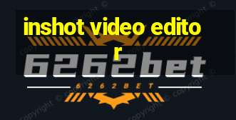 inshot video editor