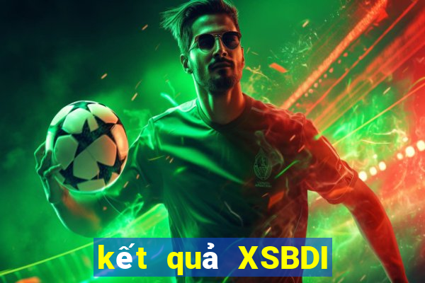 kết quả XSBDI ngày 2