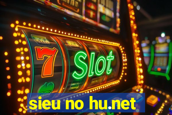 sieu no hu.net