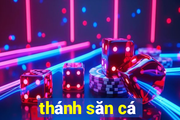 thánh săn cá