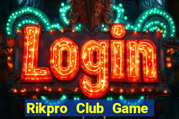 Rikpro Club Game Bài Bốc Club