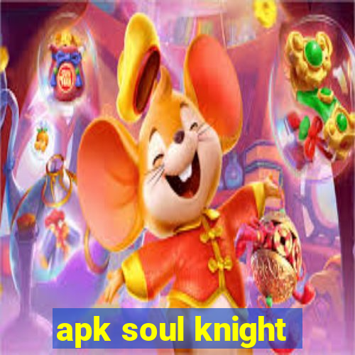 apk soul knight