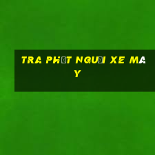 tra phạt nguội xe máy