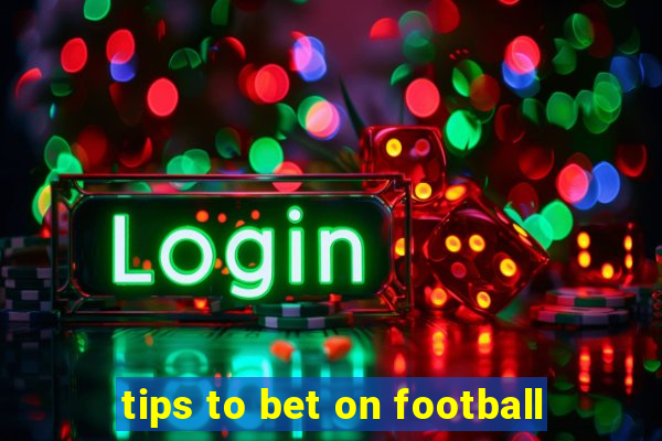 tips to bet on football