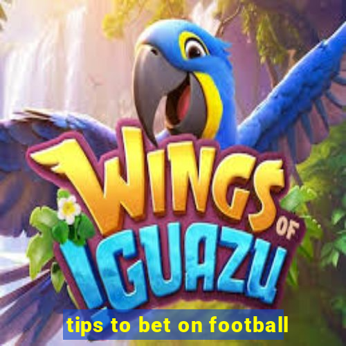 tips to bet on football