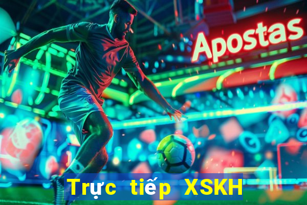 Trực tiếp XSKH ngày 10