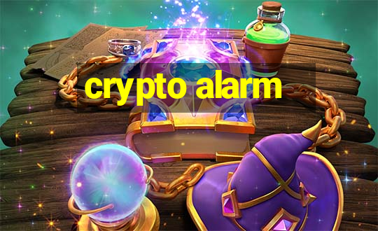 crypto alarm