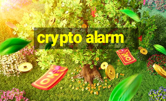 crypto alarm