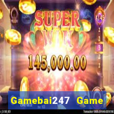 Gamebai247 Game Bài Online Hay