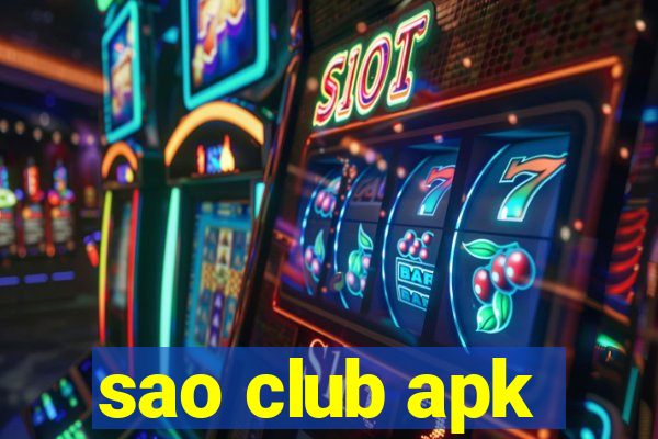 sao club apk