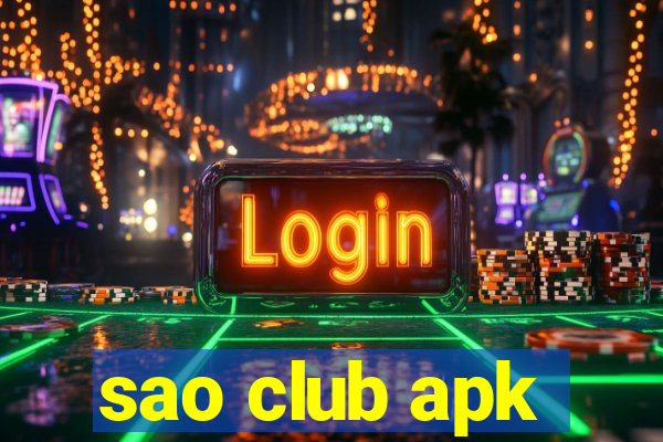 sao club apk