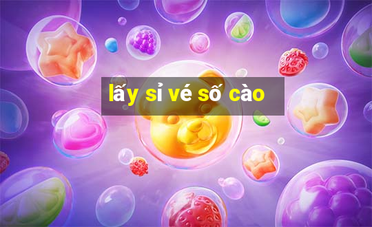 lấy sỉ vé số cào