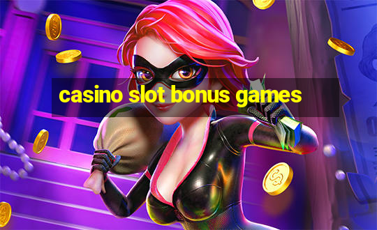 casino slot bonus games