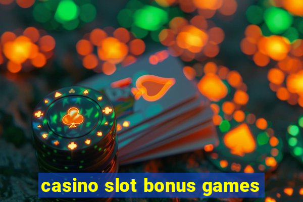 casino slot bonus games