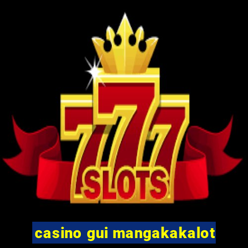 casino gui mangakakalot