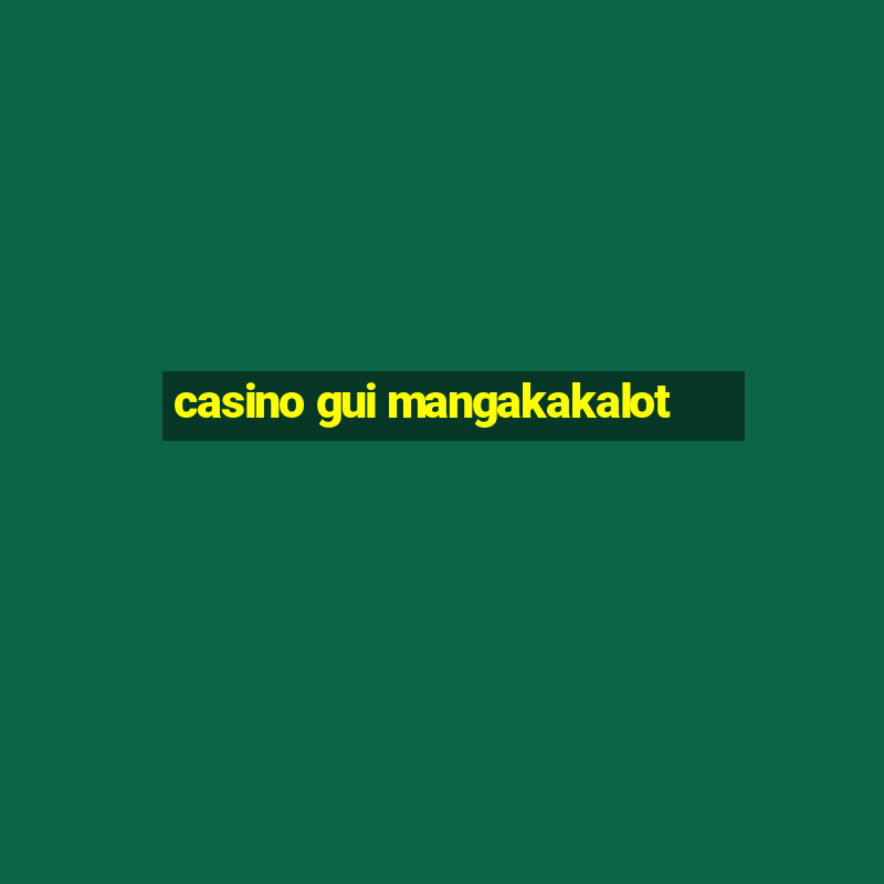 casino gui mangakakalot