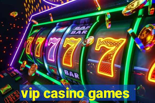 vip casino games