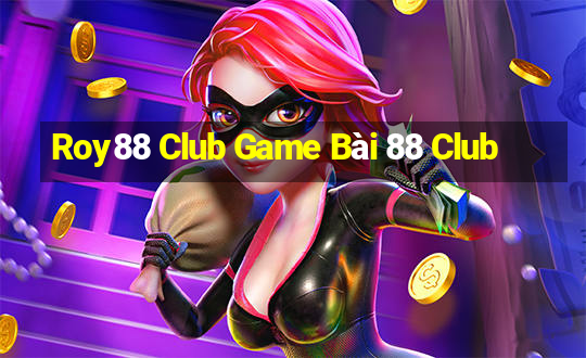 Roy88 Club Game Bài 88 Club