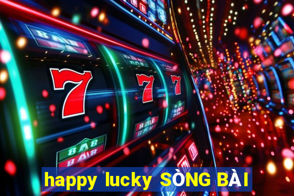 happy lucky SÒNG BÀI