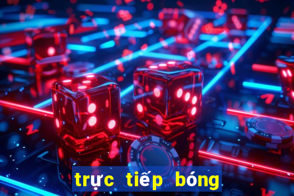 trực tiếp bóng đá tốc độ cao