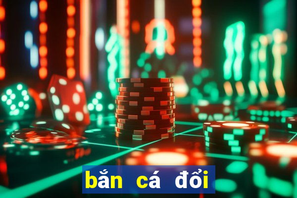 bắn cá đổi card 2020